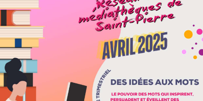 Médiathèques de Saint-Pierre : Retrouver le programme du mois d'avril 2025
