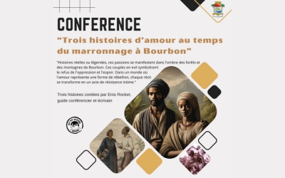 Trois histoire d'amour au temps du marronage à Bourbon - Conférence